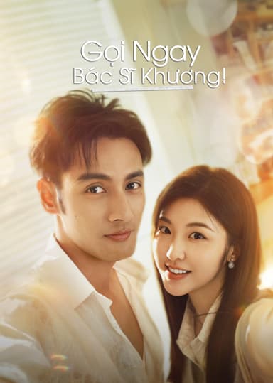Gọi Ngay Bác Sĩ Khương!