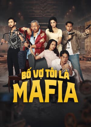 Bố Vợ Tôi Là Mafia